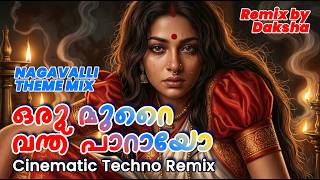 Download lagu Oru Murai Vanthu Paarayo (ഒരു മുറൈ വന്തു പാറായോ) | Cinematic Techno Remix | Nagavalli Theme | Daksha mp3