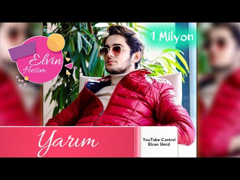 Elvin Hesim - Yarim