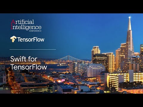 Swift for TensorFlow (TensorFlow @ O’Reilly AI Conference, San Francisco '18)