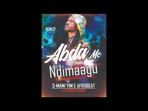Abda Mc EP Ndimaagu Mami Yim E Afrobeat Feat Ousmane Gangue