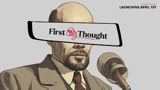 First Thought Teaser | We're Starting A News Show!