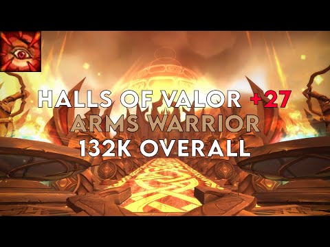 Halls of Valor +27 | Arms Warrior | Season 1 Dragonflight (Tyrannical/Spiteful/Quaking)
