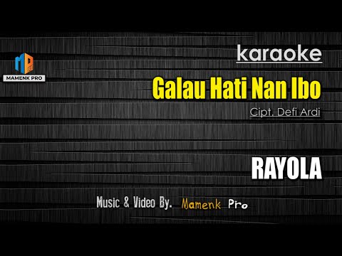 KARAOKE GALAU HATI NAN IBO - RAYOLA