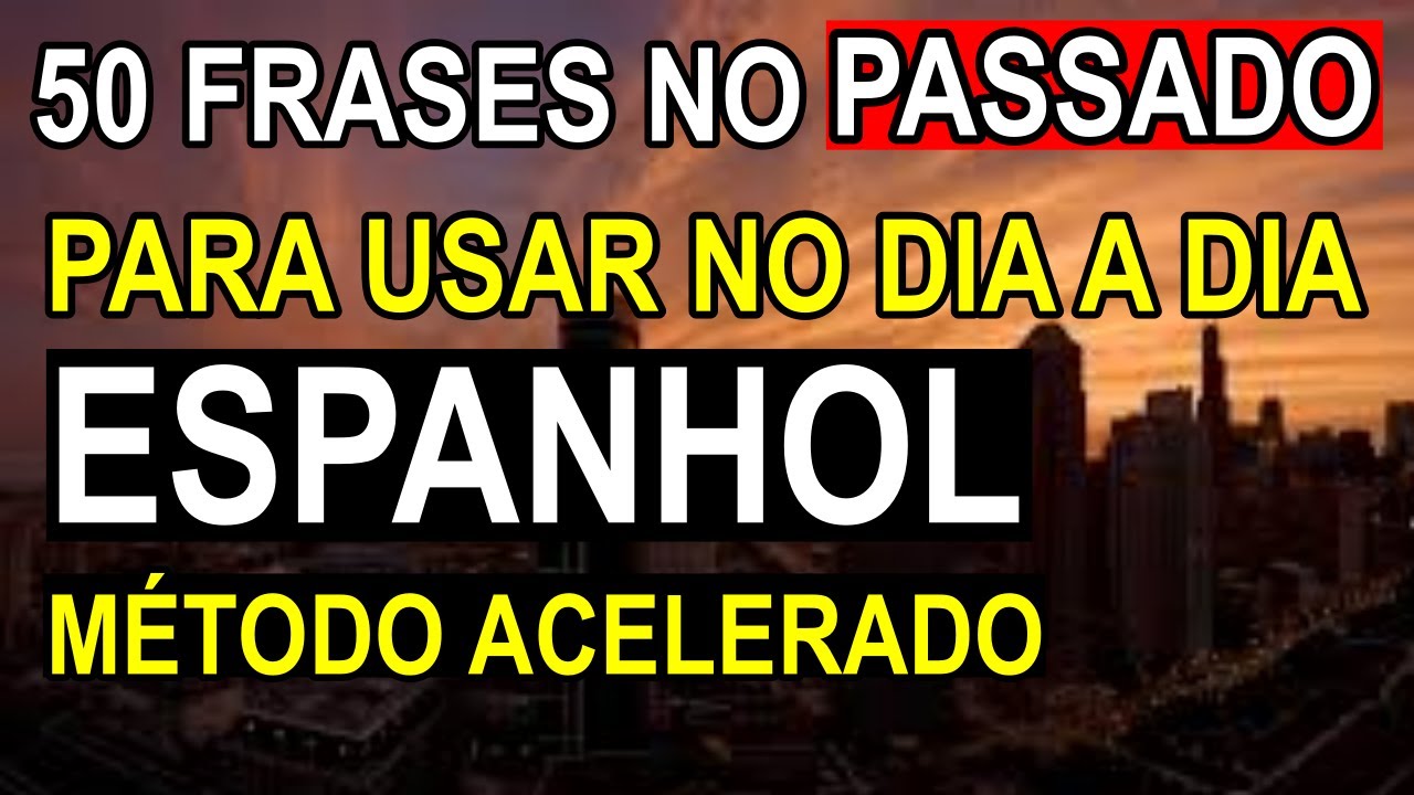 ⏰ COMO FALAR ESPANHOL RAPIDAMENTE? | 🚨 APRENDA ESSAS 50 FRASES E VEJA A DIFERENÇA