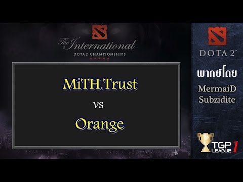 MiTH.Trust vs Orange : The International 4 (SEA Qualifiers)