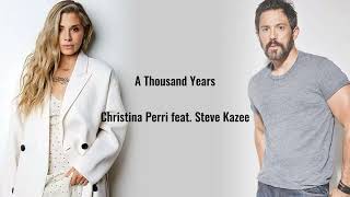 A Thousand Years Part 2 - Christina Perri (ft. Steve Kazee) Lyrics