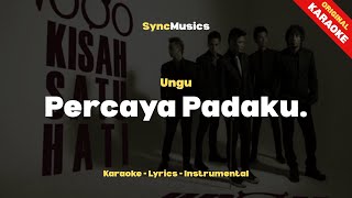 Download lagu Ungu - Percaya Padaku. | Karaoke - Lirik - Instrumental mp3
