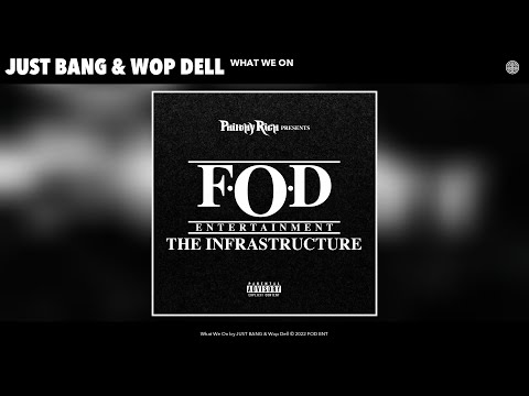 JUST BANG & Wop Dell - What We On (Official Audio)