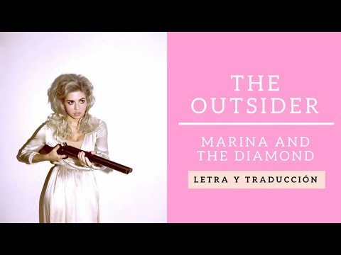 The outsider - Marina & the diamonds (Letra y traducción)