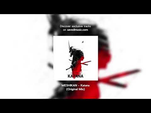 MESHIKAN - Katana (Original Mix)