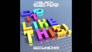 The Black Eyed Peas - Do It Like This (HQ)