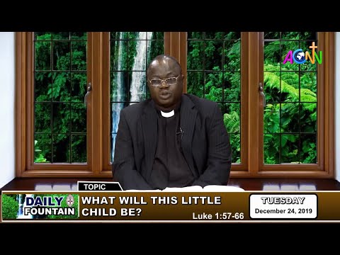 DAILY FOUNTAIN OF DECEMBER 24, 2019 - VEN. SUNDAY S. WUSA