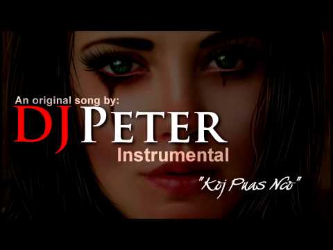 DJPeter Original - Koj Puas Nco