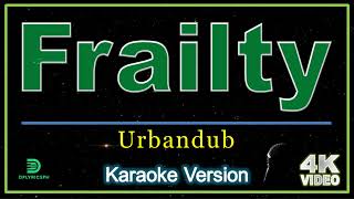 Urbandub - Frailty (karaoke version)
