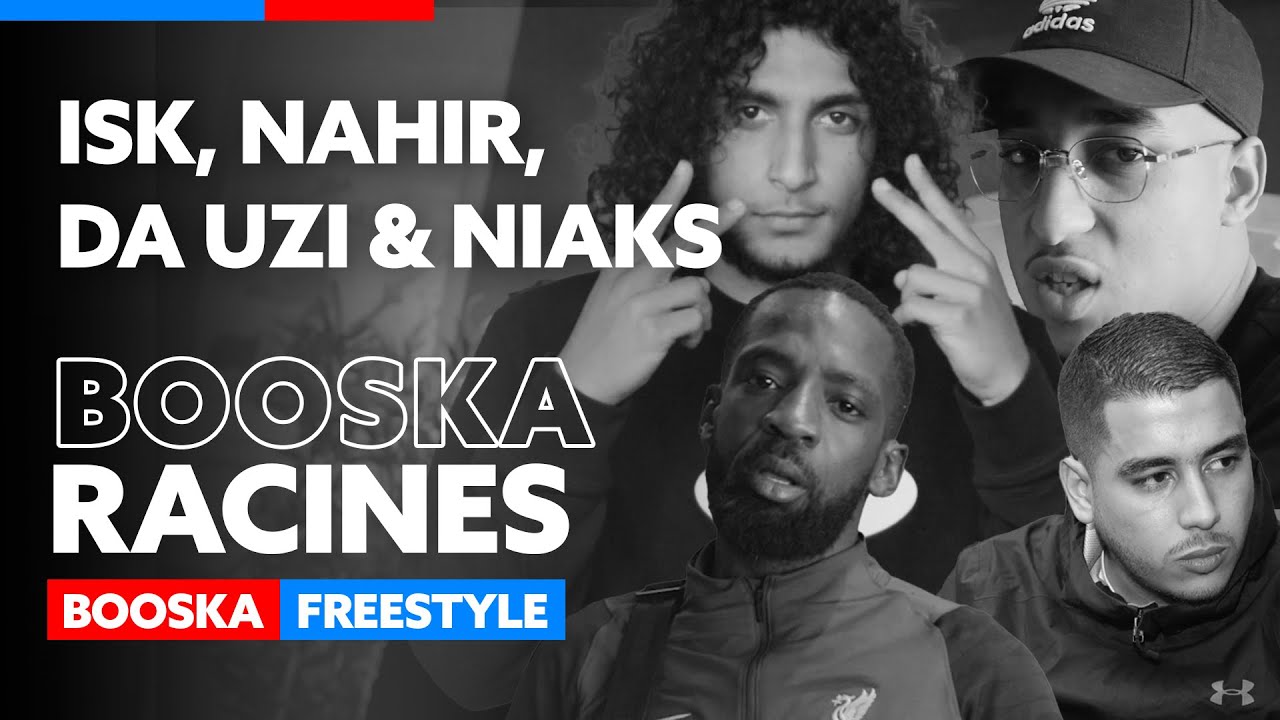 ISK, Nahir, Da Uzi & Niaks | Freestyle Booska Racines