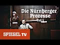 Die Nürnberger Prozesse 1 3 Das Dritte Reich Vor Gericht SPIEGEL TV