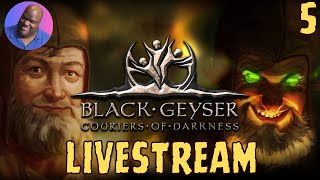 Black Geyser: Couriers of Darkness Livestream