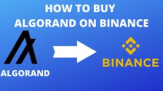 How To Buy Algorand (ALGO) On Binance - Quick and Easy Tutorial Crypto