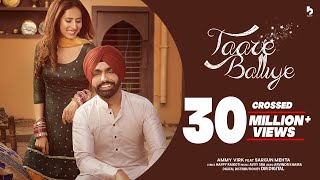 Taare Balliye | Ammy Virk Ft Sargun Mehta | Avvy Sra | Happy Raikoti | New Punjabi Song 2020