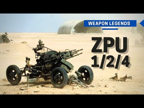 ZPU anti-aircraft gun | The weapon of all wars