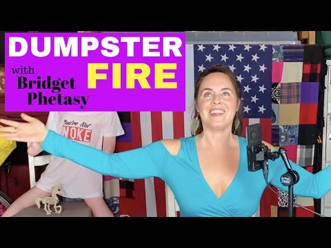 Dumpster Fire 27 - We've Seen the Light, And It's Not White
