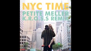 Petite Meller - NYC Time (K.R.O.S.S Remix)