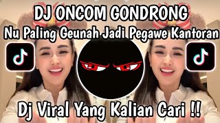 Download lagu DJ ONCOM GONDRONG BAJIDOR || NU PALING GEUNAH JADI PEGAWAI KANTORAN BOOTLEG JEDAG JEDUG VIRAL TIKTOK mp3 Download lagu DJ ONCOM GONDRONG BAJIDOR || NU PALING GEUNAH JADI PEGAWAI KANTORAN BOOTLEG JEDAG JEDUG VIRAL TIKTOK mp3
