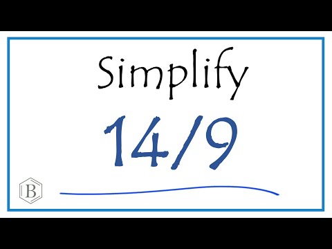 How to Simplify the Fraction 14/9 (and write as a mixed-number)