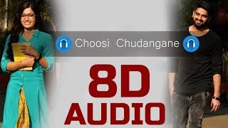 🎧 Choosi Chudangane (8D AUDIO) 🎧 || Chalo Movie || Naga Shaurya, Rashmika || Telugu latest songs