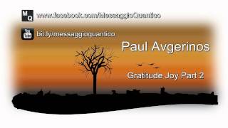 Paul Avgerinos - Gratitude Joy Part 2
