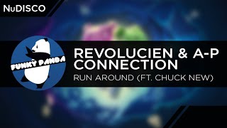 NuDISCO || Revolucien & A-P Connection - Run Around (feat. Chuck New)