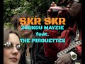 Zuukou Mayzie - Skr Skr Feat The Pirouettes