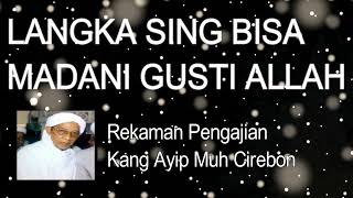 Download lagu LANGKA SING BISA MADANI GUSTI ALLAH (ALLAH TIDAK ADA YANG MENYAMAI) #KangAyipMuhCirebon mp3