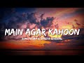 Main Agar Kahoon - Sonu Nigam & Shreya Ghoshal (Lyrics) | Lyrical Bam Hindi