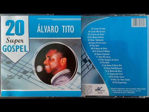 Álvaro Tito - 20 Super Gospel - CD completo 2008