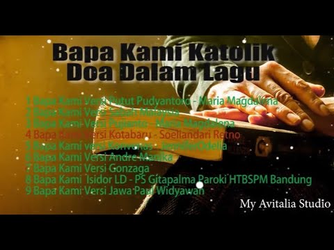 Bapa Kami Katolik Berbagai Versi - Doa Dalam Lagu