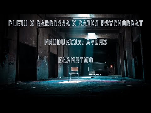 Pleju x Barbossa x SAJKO PSYCHOBRAT - Kłamstwo (Prod. Avens)