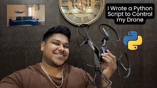 I Wrote a Python Script to Control My Drone 🚁 | Python Programming