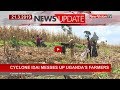 Cyclone Idai Messes Up Uganda S Farmers
