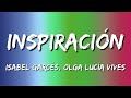Isabel Garcés, Olga Lucía Vives – Inspiración (Letra\Lyrics)