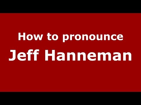 How to pronounce Jeff Hanneman (American English/US)  - PronounceNames.com