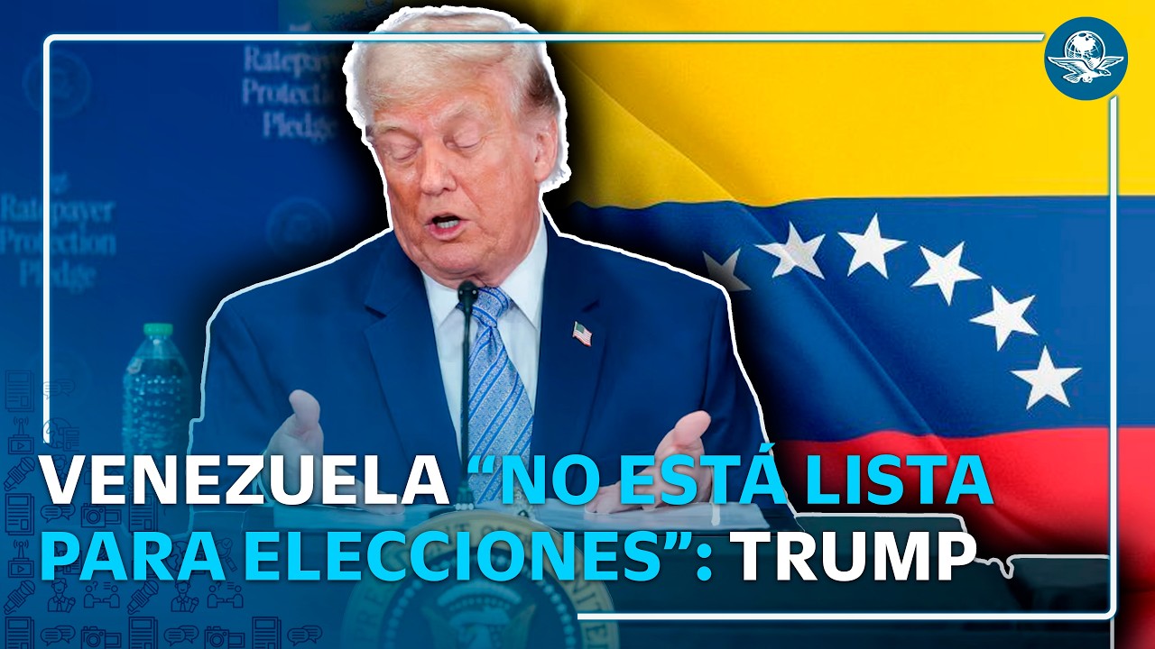 Trump afirma que Venezuela aún no está lista para celebrar elecciones