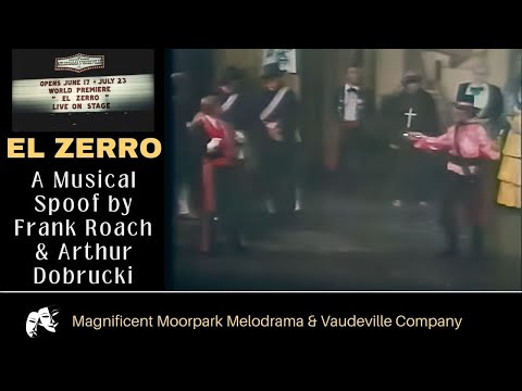 El Zero - The Musical (Magnificent Moorpark Melodrama & Vaudeville Co.)