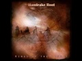 Mandrake Root -Running Wild River