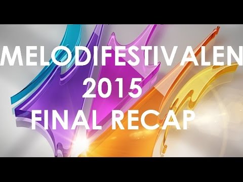 Melodifestivalen 2015 - FINAL Official Recap