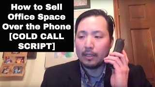 How to Sell Office Space Over the Phone [COLD CALL SCRIPT]