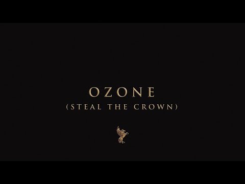Video thumbnail for Ozone (Steal The Crown)