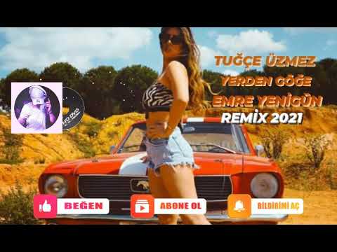 Dj Emre Yenigün ft. Tuğçe Üzmez - Yerden Göğe (Remix 2021)