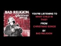 Bad Religion - "What Child Is This?" (Full Album Stream)