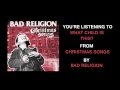 Bad Religion - "What Child Is This?" (Full Album ...
